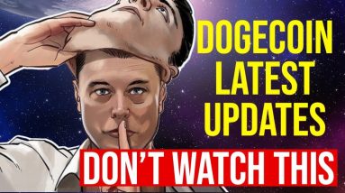 DOGECOIN DON'T WATCH THIS!! DOGE LATEST NEWS NOW
